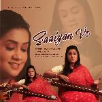 Saaiyan Ve - Aparajita Lahiri Song Download